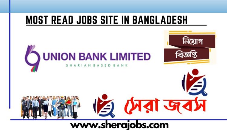 Union Bank Ltd Job Circular 2023